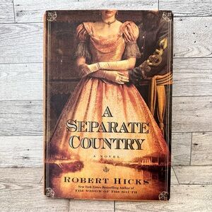 A Separate Country by Robert Hicks (2009, Hardcover)